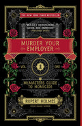 Cover Image for Murder Your Employer: The McMasters Guide to Homicide -- Rupert Holmes, Paperback