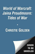 Cover Image for Jaina Proudmoore: Tides of War -- Christie Golden, Mass Market Paperback