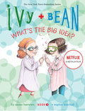 Cover Image for Ivy and Bean What's the Big Idea? (Book 7) -- Annie Barrows, Paperback