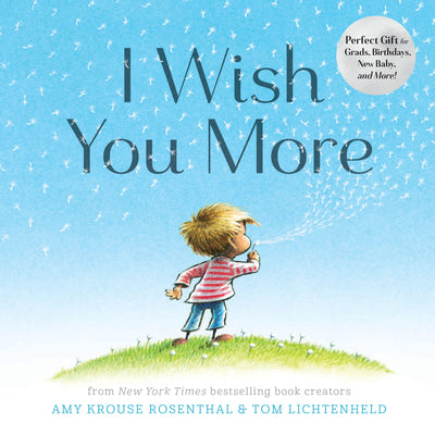 Cover Image for I Wish You More -- Amy Krouse Rosenthal, Hardcover