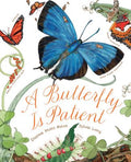 Cover Image for A Butterfly Is Patient: (Nature Books for Kids, Children's Books Ages 3-5, Award Winning Children's Books) -- Dianna Hutts Aston, Paperback