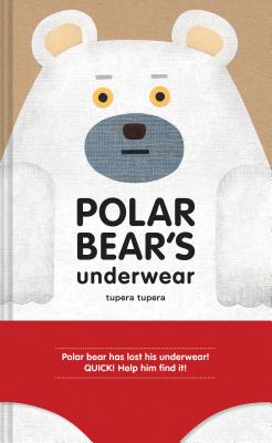 Cover Image for Polar Bear's Underwear -- Tupera Tupera, Hardcover