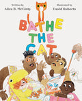 Cover Image for Bathe the Cat -- Alice B. McGinty, Hardcover