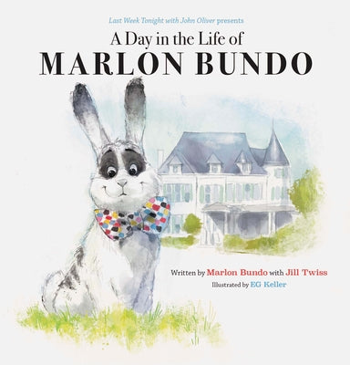 Cover Image for Last Week Tonight with John Oliver Presents: A Day in the Life of Marlon Bundo -- Chronicle Books, Hardcover
