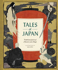 Cover Image for Tales of Japan: Traditional Stories of Monsters and Magic -- Chronicle Books, Hardcover
