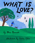 Cover Image for What Is Love? -- Mac Barnett, Hardcover