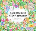 Cover Image for Have You Ever Seen a Flower? -- Shawn Harris, Hardcover