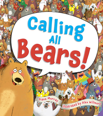 Cover Image for Calling All Bears! -- Diana Murray, Hardcover