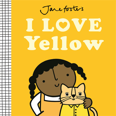 Cover Image for I Love Yellow -- Jane Foster, Board Books