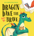 Cover Image for Dragon Dave the Not So Brave -- Alex Latimer, Hardcover