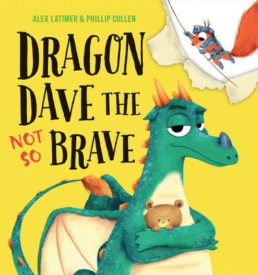 Cover Image for Dragon Dave the Not So Brave -- Alex Latimer, Hardcover