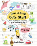 Cover Image for How to Draw Cute Stuff: Draw Anything and Everything in the Cutest Style Ever! -- Angela Nguyen, Paperback