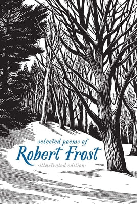 Cover Image for Selected Poems of Robert Frost: Illustrated Edition -- Robert Frost, Hardcover