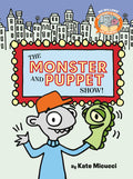 Cover Image for The Monster and Puppet Show!-Elephant & Piggie Like Reading! -- Kate Micucci, Hardcover