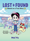 Cover Image for Lost & Found: Based on a True Story -- Mei Yu, Paperback