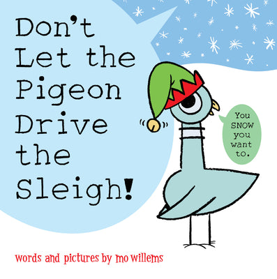 Cover Image for Don't Let the Pigeon Drive the Sleigh! -- Mo Willems, Hardcover