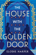 Cover Image for The House with the Golden Door -- Elodie Harper, Paperback