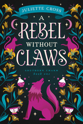 Cover Image for A Rebel Without Claws: Southern Charm Book One -- Juliette Cross, Paperback