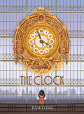 Cover Image for The Clock -- Pam Fong, Hardcover