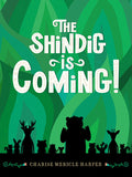 Cover Image for The Shindig Is Coming! -- Charise Mericle Harper, Paperback