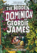 Cover Image for The Hidden Dominion of Geordie James -- Mike Dawson, Paperback