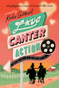 Cover Image for Love, Canter, Action -- Katie Gilbert, Paperback