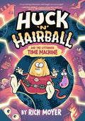 Cover Image for Huck 'n' Hairball and the Litterbox Time Machine -- Rich Moyer, Hardcover