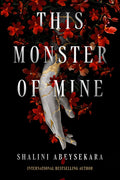 Cover Image for This Monster of Mine -- Shalini Abeysekara, Paperback
