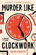 Cover Image for Murder Like Clockwork -- Nicola Whyte, Paperback