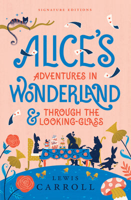 Cover Image for Alice's Adventures in Wonderland & Through the Looking-Glass -- Lewis Carroll, Paperback