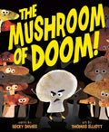 Cover Image for The Mushroom of Doom! -- Becky Davies, Hardcover