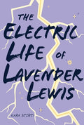 Cover Image for The Electric Life of Lavender Lewis -- Kara Storti, Paperback