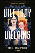 Cover Image for Vile Lady Villains -- Danai Christopoulou, Paperback