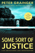 Cover Image for Some Sort of Justice -- Peter Grainger, Hardcover