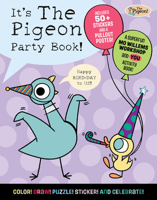 Cover Image for It's the Pigeon Party Book! -- Mo Willems Workshop, Paperback