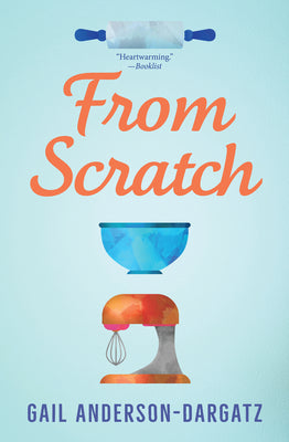 Cover Image for From Scratch -- Gail Anderson-Dargatz, Paperback