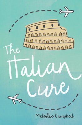 Cover Image for The Italian Cure -- Melodie Campbell, Paperback