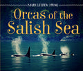 Cover Image for Orcas of the Salish Sea -- Mark Leiren-Young, Hardcover