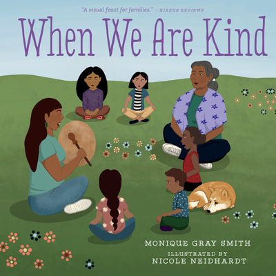 Cover Image for When We Are Kind -- Monique Gray Smith, Hardcover
