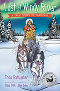 Cover Image for Lost at Windy River: A True Story of Survival -- Trina Rathgeber, Paperback