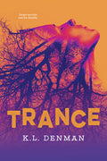 Cover Image for Trance -- K. L. Denman, Paperback