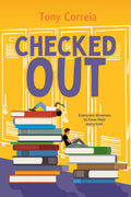 Cover Image for Checked Out -- Tony Correia, Paperback