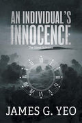 Cover Image for An Individual's Innocence: The Silent Screams -- James G. Yeo, Paperback