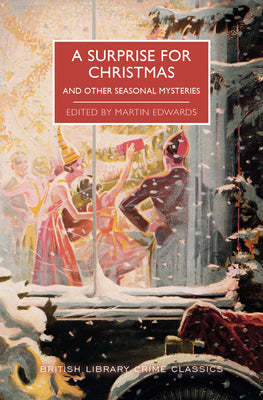 Cover Image for A Surprise for Christmas and Other Seasonal Mysteries -- Martin Edwards, Paperback