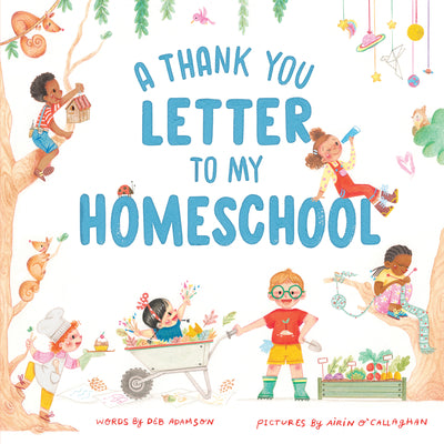 Cover Image for A Thank You Letter to My Homeschool -- Deb Adamson, Hardcover