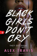 Cover Image for Black Girls Don't Cry -- Alex Travis, Paperback