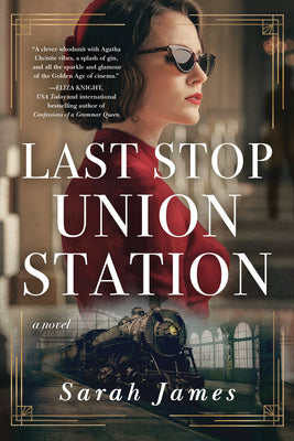 Cover Image for Last Stop Union Station -- Sarah James, Paperback