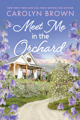 Cover Image for Meet Me in the Orchard -- Carolyn Brown, Paperback