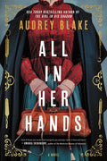 Cover Image for All in Her Hands -- Audrey Blake, Paperback