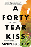 Cover Image for A Forty Year Kiss -- Nickolas Butler, Paperback